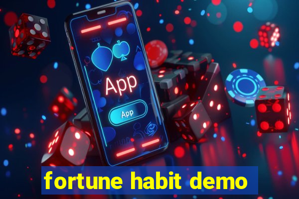 fortune habit demo